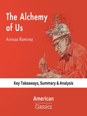 cover image of The Alchemy of Us by Ainissa Ramirez